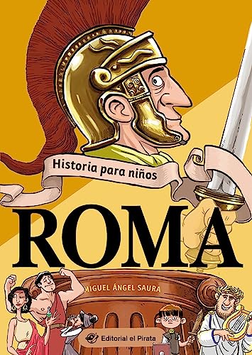 Historia para niños - Roma: Libro de no ficción sobre la antigua Roma - ¡Incluye chistes! Libros para niños y niñas - De 9 a 13 años von Editorial el Pirata