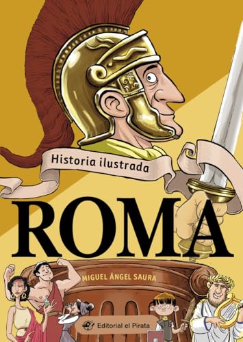 Historia ilustrada - Roma: Libro de no ficción sobre la antigua Roma - ¡Incluye chistes! Libros para niños y niñas - De 9 a 13 años von Editorial el Pirata