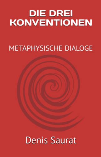 DIE DREI KONVENTIONEN: METAPHYSISCHE DIALOGE