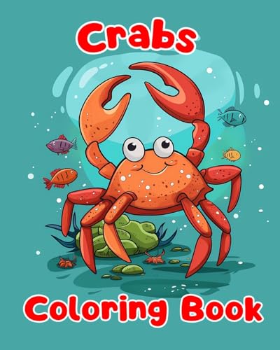 Crabs Coloring Book: Simple Crabs Coloring Pages For Kids Ages 1-3 von Blurb