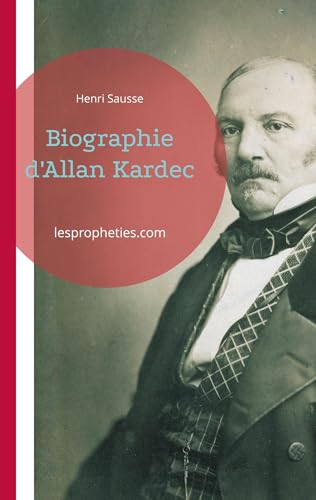 Biographie d'Allan Kardec von lespropheties.com