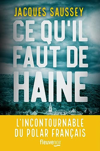 Ce qu'il faut de haine von FLEUVE EDITIONS