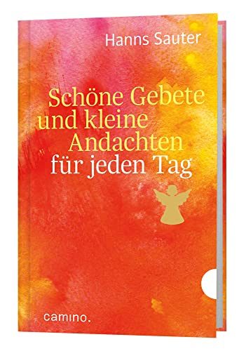 Schöne Gebete und kleine Andachten für jeden Tag von camino