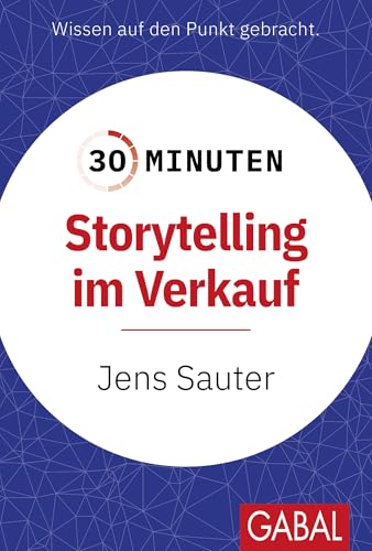 30 Minuten Storytelling im Verkauf von GABAL