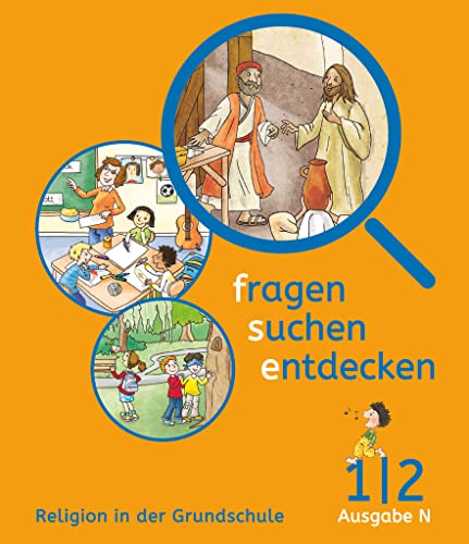 Fragen-suchen-entdecken - Katholische Religion in der Grundschule - Ausgabe N (Nord) - 1./2. Schuljahr: Schulbuch