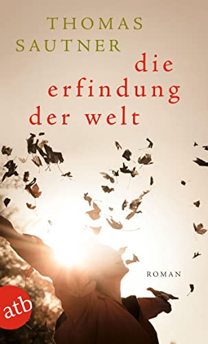 Die Erfindung der Welt: Roman von Aufbau Tb