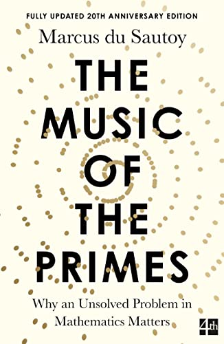 The Music of the Primes: Why an Unsolved Problem in Mathematics Matters von Harper Perennial