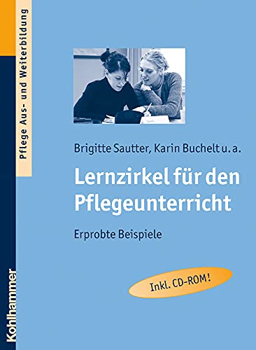 Lernzirkel für den Pflegeunterricht: Erprobte Beispiele