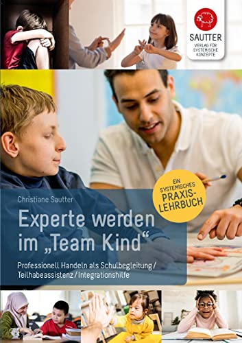 Experte werden im "Team Kind": Professionell handeln als Schulbegleitung / Teilhabeassistenz / Integrationshilfe