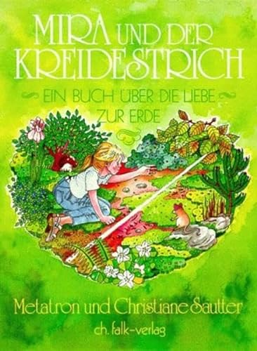 Mira und der Kreidestrich: Ein Buch über die Liebe zur Erde (Spirituelle Kinderbücher)