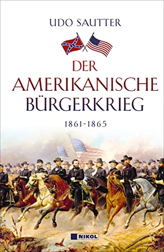 Der Amerikanische Bürgerkrieg: 1861-1865