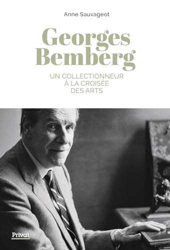 GEORGES BEMBERG: Un collectionneur à la croisée des arts