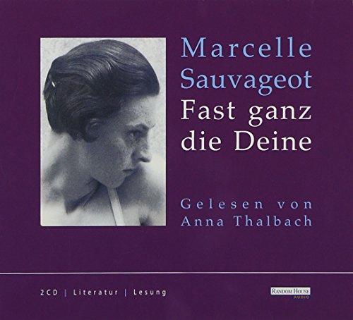 Fast ganz die Deine: Ungekürzte Lesung