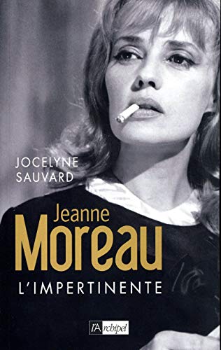 Jeanne Moreau - l'impertinente von ARCHIPEL