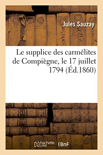 Le supplice des carmélites de Compiègne, le 17 juillet 1794 (Histoire)