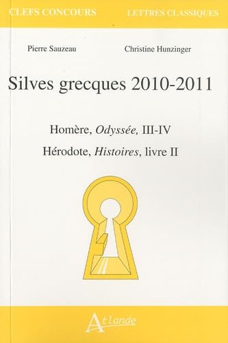 Silves grecques 2010-2011: Homère, Odyssée, III-IV - Hérodote, Histoires, livre II von ATLANDE