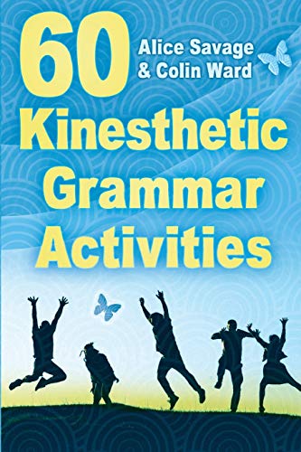 60 Kinesthetic Grammar Activities (Teacher Tools, Band 8) von Alphabet Publishing