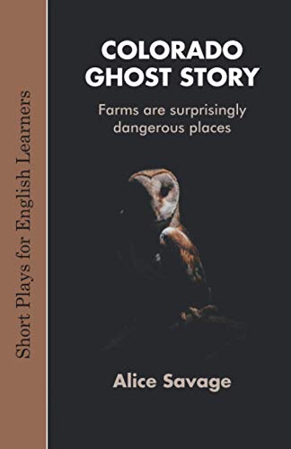 Colorado Ghost Story (Short Plays for English Learners, Band 3)