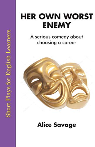 Her Own Worst Enemy (Short Plays for English Learners)