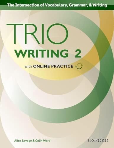Trio Writing 2: The Intersection of Vocabulary, Grammar, & Writing: Building Better Writers...From The Beginning