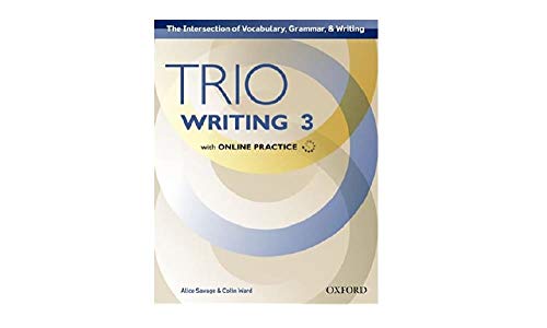 Trio Writing 3: The Intersection of Vocabulary, Grammar, & Writing: Building Better Writers...From The Beginning von Oxford University Press