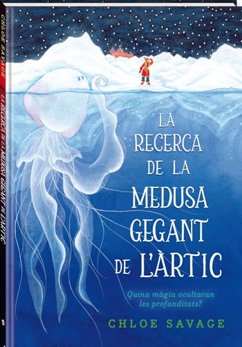 La recerca de la medusa gegant de l'Àrtic: Quina màgia ocultaran les profunditats? (Álbumes locomotora) von Andana Editorial