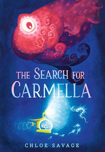 The Search for Carmella: A sensational new title in the "Hidden Wonders" series from the award-winning creator of The Search for the Giant Arctic Jellyfish von WALKER BOOKS