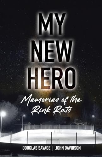 My New Hero: Memories of the Rink Rats von Tellwell Talent
