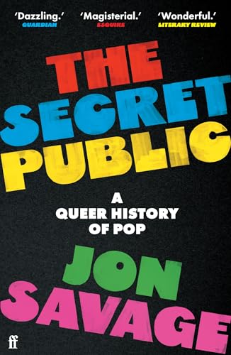 The Secret Public: How LGBTQ Performers Shaped Popular Culture von Faber And Faber Ltd.