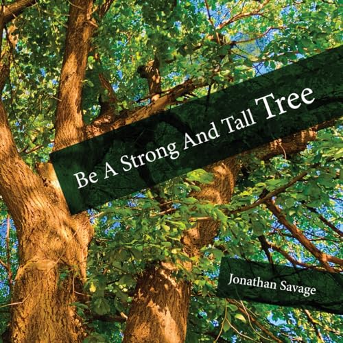 Be a Strong and Tall Tree