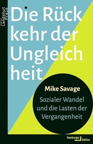Die Rückkehr der Ungleichheit: Sozialer Wandel und die Lasten der Vergangenheit