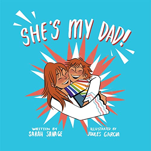 She's My Dad!: A Story for Children Who Have a Transgender Parent or Relative von Jessica Kingsley Publishers
