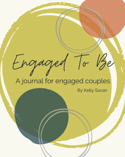 Engaged To Be: A journal for engaged couples