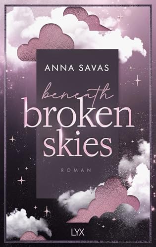Beneath Broken Skies (London is Lonely, Band 1) von LYX