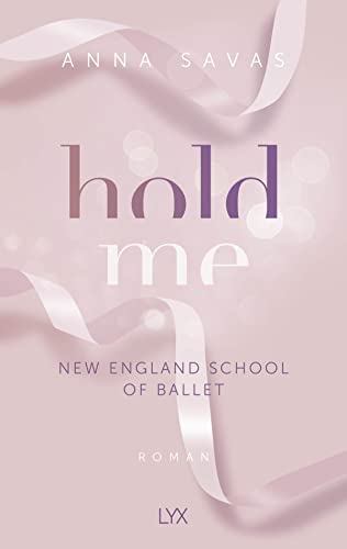 Hold Me - New England School of Ballet von LYX