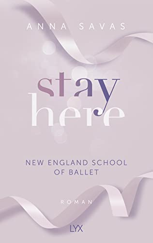 Stay Here - New England School of Ballet von LYX