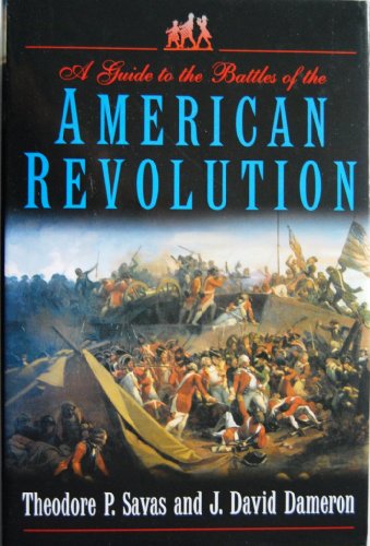 A Guide To The Battles Of The American Revolution
