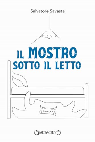 Il mostro sotto il letto (Uplit) von Giraldi Editore