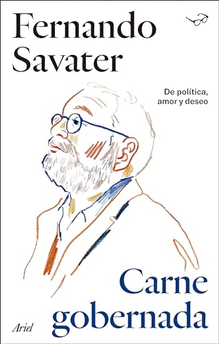 Carne Gobernada: De política, amor y deseo (Biblioteca Fernando Savater) von Editorial Ariel