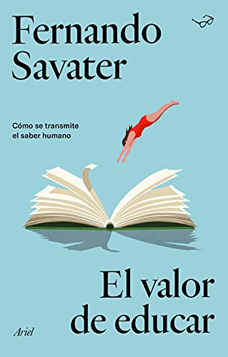 El valor de educar (Biblioteca Fernando Savater)