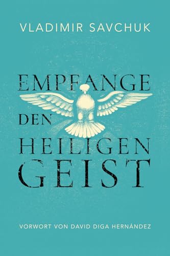 Empfange den Heiligen Geist: Host the Holy Ghost (German edition) von vladimir savchuk