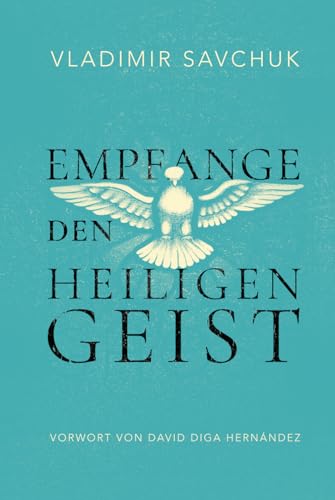 Empfange den Heiligen Geist: Host the Holy Ghost (German edition)