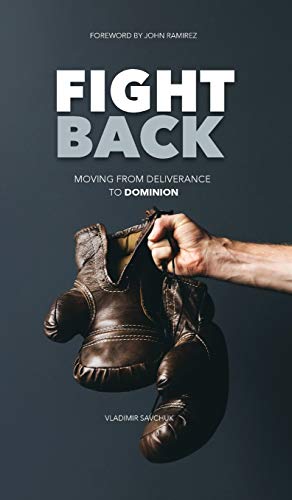 Fight Back: Moving From Deliverance to Dominion von Indy Pub