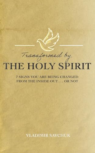 Transformed by the Holy Spirit Transformed by the Holy Spirit von Vladimir Savchuk