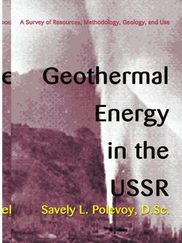 Geothermal Energy in the USSR: A Survey of Resources, Methodology, Geology, and Use (Delphic Emigre Series) von iUniverse