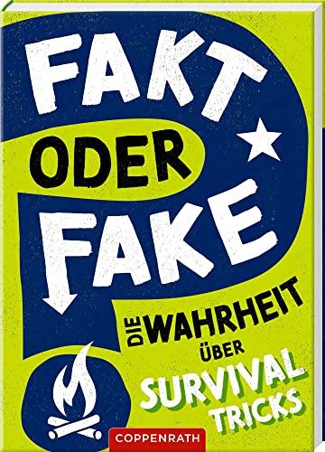 Fakt oder Fake?: Die Wahrheit über Survival Tricks (Nature Zoom) von Coppenrath Verlag GmbH & Co. KG