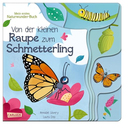 Von der kleinen Raupe zum Schmetterling: Mein erstes Naturwunder-Buch von Carlsen