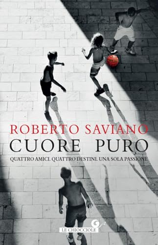 Cuore puro. Quattro amici. Quattro destini. Una sola passione (Le chiocciole) von Giunti Editore