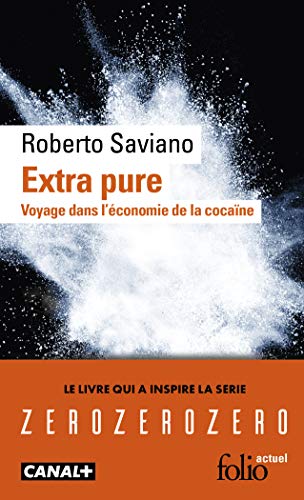 Extra pure: Voyage dans l'économie de la cocaïne Extra pure: Voyage dans l'économie de la cocaïne