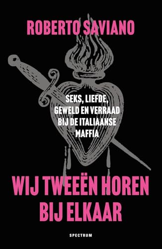 Wij tweeën horen bij elkaar: Seks, liefde, geweld, verraad bij de Italiaanse maffia von Spectrum